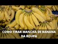 Como tirar mancha de banana da roupa