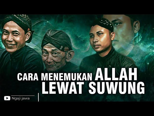 CARA MENEMUKAN ALLAH LEWAT SUWUNG class=