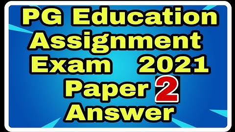 NSOU PG ED PAPER 2 | NSOU Assignment Exam 2021 | NSOU PGED PAPER 2 ASSIGNMENT ANSWER 2021