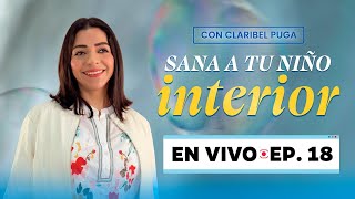 Cuida a tu niño/a INTERIOR - Charla con Claribel Puga ¡EN VIVO!
