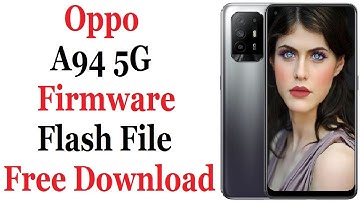 Oppo A94 5G Firmware Flash File No Auth needed
