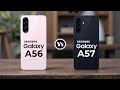مقارنة بين سامسونج جالاكسي 56 وسامسونج جالاكسي 57