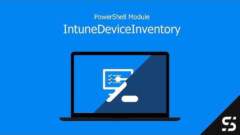 IntuneDeviceInventory - PowerShell Module