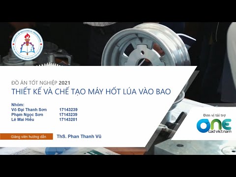 Video THIẾT KẾ VÀ CHẾ TẠO MÁY HỐT LÚA VÀO BAO - youtube