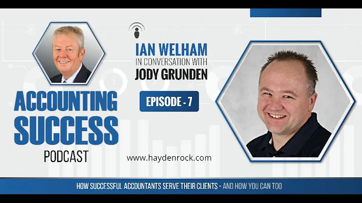 The Accounting Success Podcast : Episode 7 : Jody Grunden