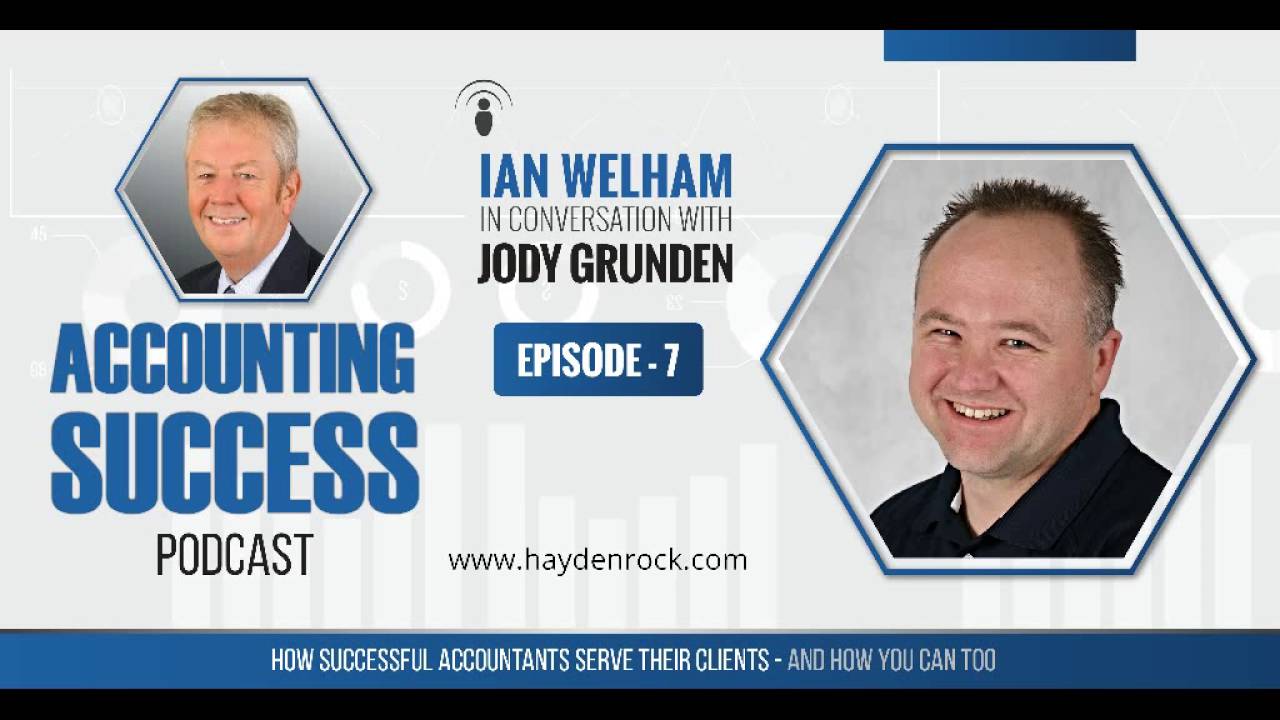 The Accounting Success Podcast : Episode 7 : Jody Grunden