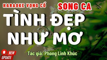 Karaoke Vọng Cổ Tình Đẹp Như Mơ Song Ca | Những Bài Hát Hay