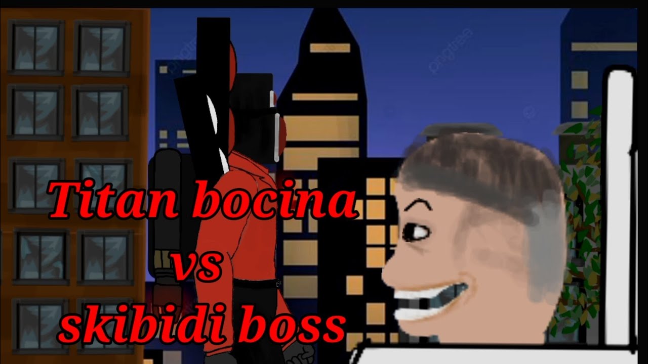 Titan bocina 🆚 skibidi boss - YouTube