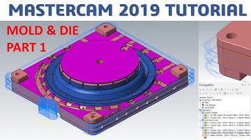 MasterCAM 2019 Tutorial #75 | Mill 3 Axis Mold & Die _Part 1