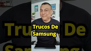 TRUCO DE SAMSUNG #tipssamsung #trucossamsung #trucosparacelular #samsung #celularessamsung