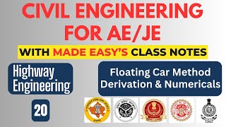 Highway Engineering- 20- Floating Car Method Derivation & Numericals- with Made Easy Class note