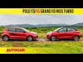 Volkswagen Polo 1.0 TSI vs Hyundai Grand i10 Nios Turbo - Unlock 1.0! | Comparison | Autocar India
