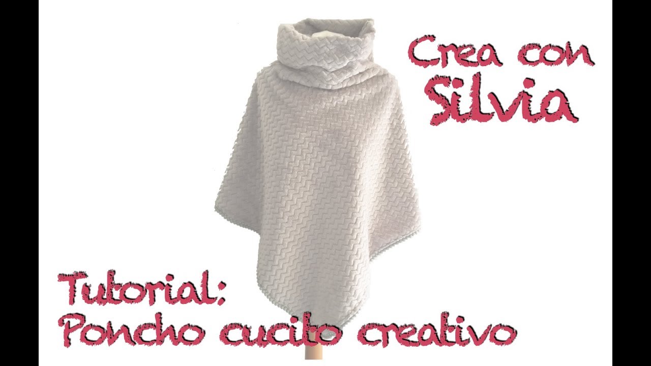 Tutorial: Poncho cucito creativo