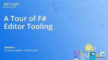 A Tour of F# Editor Tooling | #dotNETConf: Focus on F#