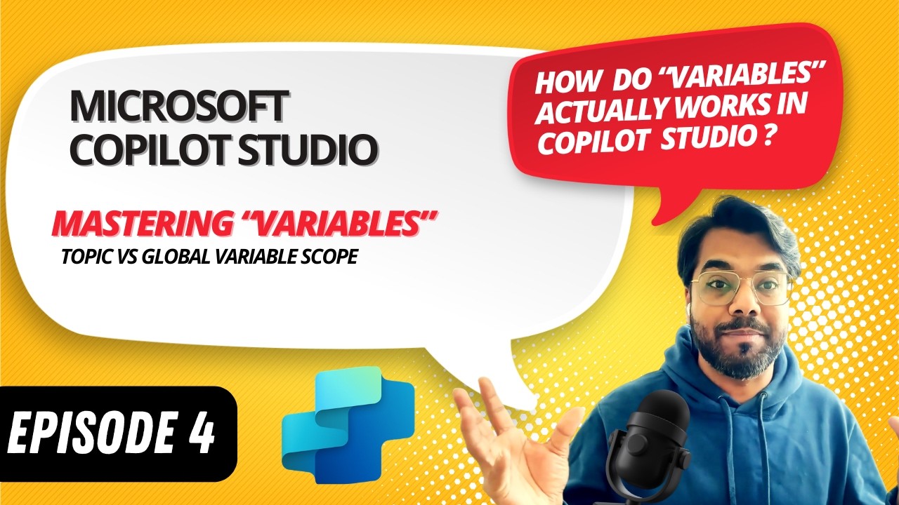 EP4 | Variables in Microsoft Copilot Studio | Topic, Global Variables ...