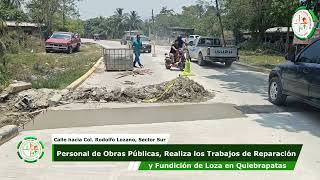 Reparación y Fundición de Losa, en Quiebrapatas, Calle hacia la Col. Rdolfo Lozano y Res. Miraflores