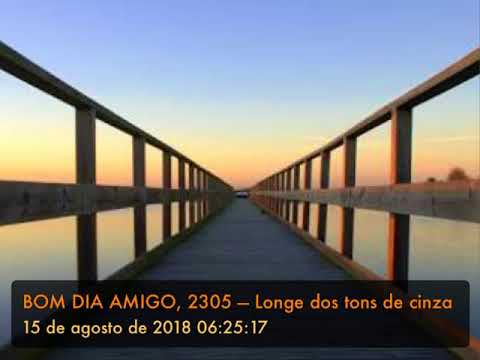 BOM DIA AMIGO,