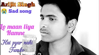 Lo Maan Liya Hamne L Lo Maan Liya Full Song L Arijit Singh L Sad Song L Raaz Reboot Movie.