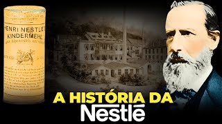 A HISTÓRIA DA NESTLÉ