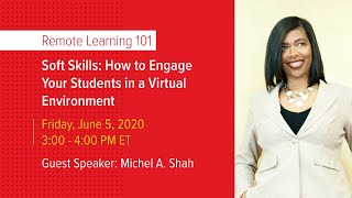 Soft Skills: How to Engage Your Students in a Virtual Environment - June 5, 2020 screenshot 1