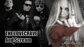 The LoveCrave - And Scream (with lyrics)