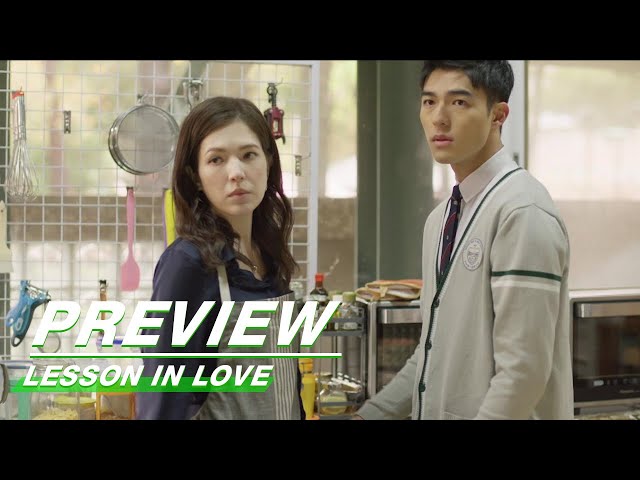 EP09 Preview | Lesson in Love | 第9节课 | iQIYI class=