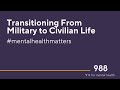 Transitioning From Military to Civilian Life