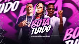 Bota Tudo - Mc Morena, Eo Chaves Barca Na Batida