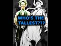 Who's the tallest character in Jujutsu Kaisen Modulo