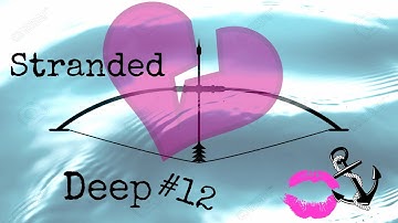 Breaking Up With My Bow - "Stranded Deep" #12