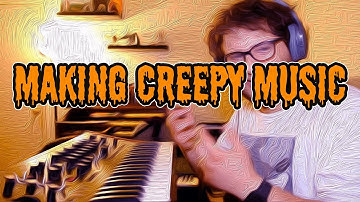 Making Creepy Music For #Halloween