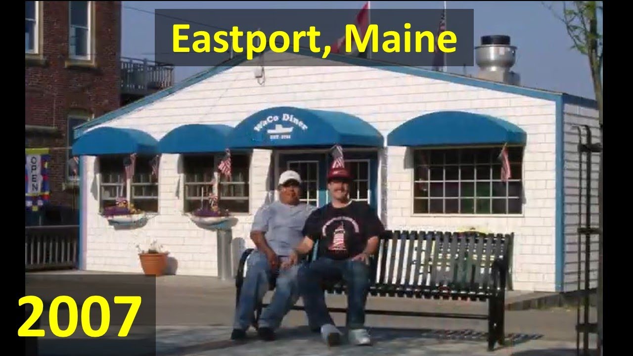 Eastport, Maine, July 2007 YouTube