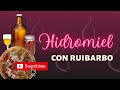 Receta de hidromiel fueguina de ruibarbo o cualquier fruta