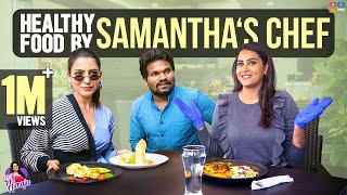 Healthy Food By Samantha‘s Chef ||  Samantha || Diet Food || It's Himaja || Hyderabad ||