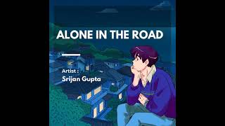 Download Lagu Alone in the Road | Song MP3