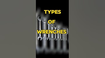 types of wrenches