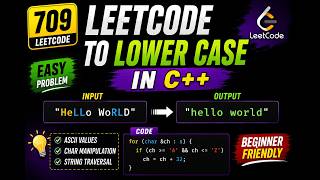 LeetCode 709 in C++ 🔥 | To Lower Case | ASCII String Problem