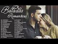 Baladas Romanticas De Los 80 y 90 En Español 💙 Viejitas Pero Bonitas Canciones Romanticas