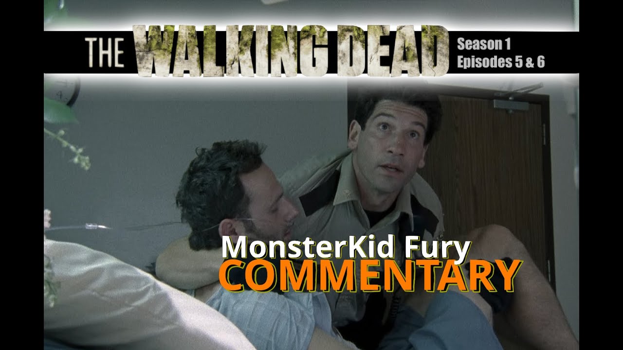 The Walking Dead Season 1 Commentary Final Episodes 5&6 MonsterKid Fury Darabont horror zombies Ep25