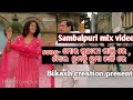 Sambalpuri song mix editing ll bikash creation