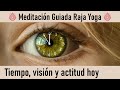 Meditación Raja Yoga: Tiempo, visión y actitud hoy, con Pilar Quera