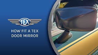 How to fit a TEX Door Mirror