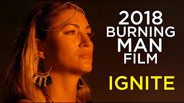 Burning Man 2018 Film: "Ignite" 4K