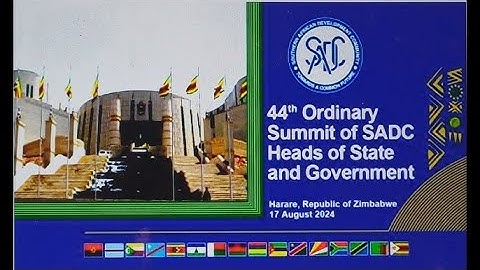 44TH SADC SUMMIT FOR HEADS OF STATE AND GOVERNMENT IN ZIMBABWE