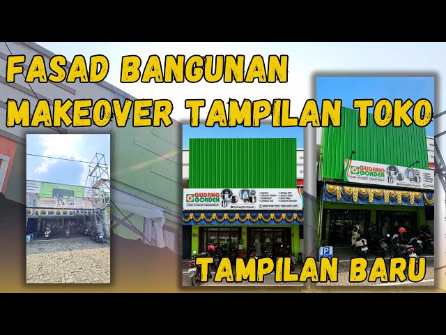 FASAD BANGUNAN | MAKEOVER Tampilan Toko Gudang Gorden