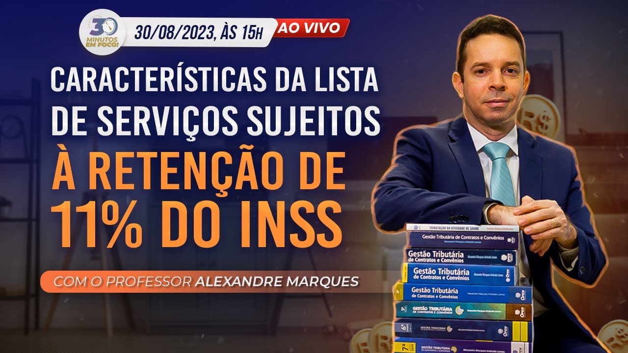 Características da lista de serviços sujeitos à retenção de 11% do INSS ...