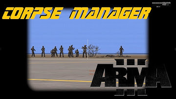 ARMA 3 Editor - Corpse Manager Setup