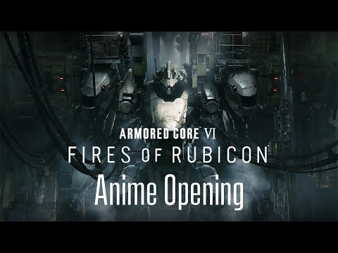 Armored Core VI - RAYS | Unofficial Anime Opening