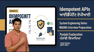 Episode 21: Idempotent APIs | System Design Fundamentals | Punjabi