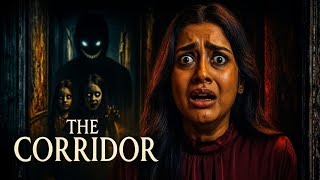 The Corridor — What She Saw There Still Haunts Her